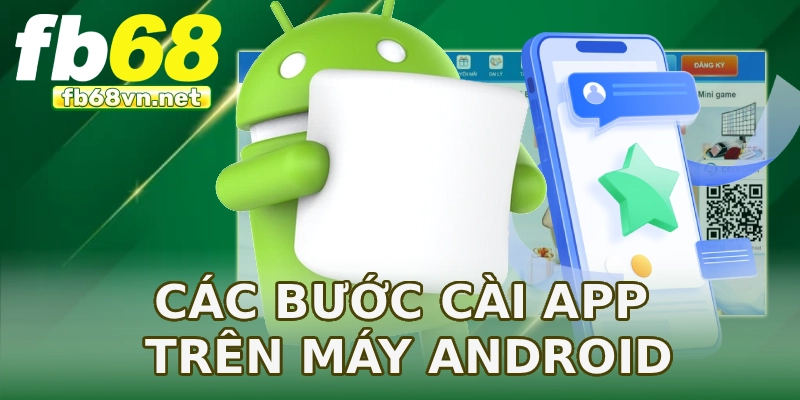 Các bước cài app trên máy Android