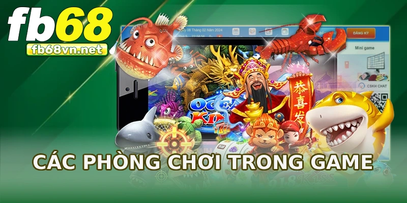 Các phòng chơi trong game