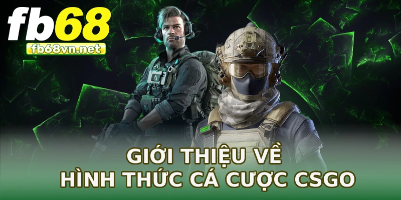 Giới thiệu về hình thức cá cược CSGO