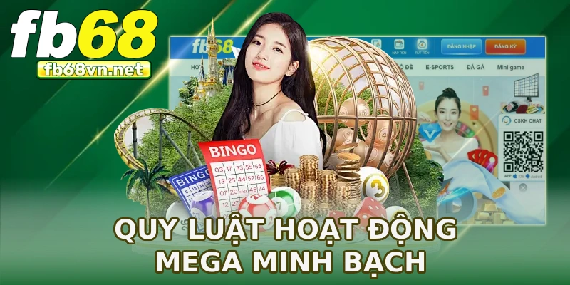 Quy luật hoạt động Mega minh bạch