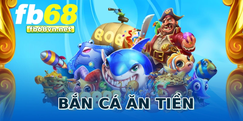 Bắn cá ăn tiền