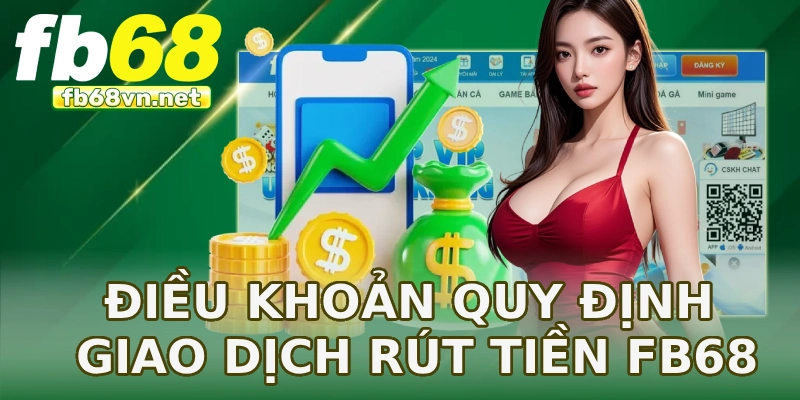 Điều khoản quy định giao dịch rút tiền FB68